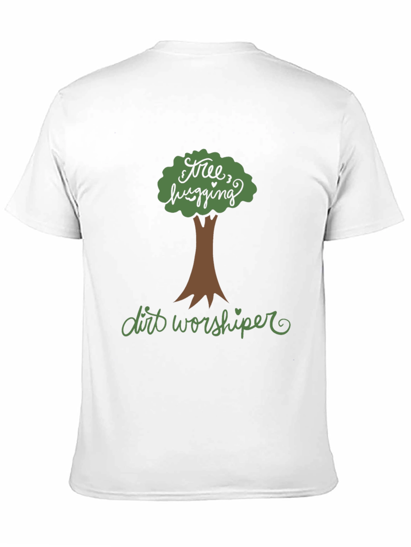 Tree Hugging Dirt Worshiper Graphic Tee - Eco-Friendly
