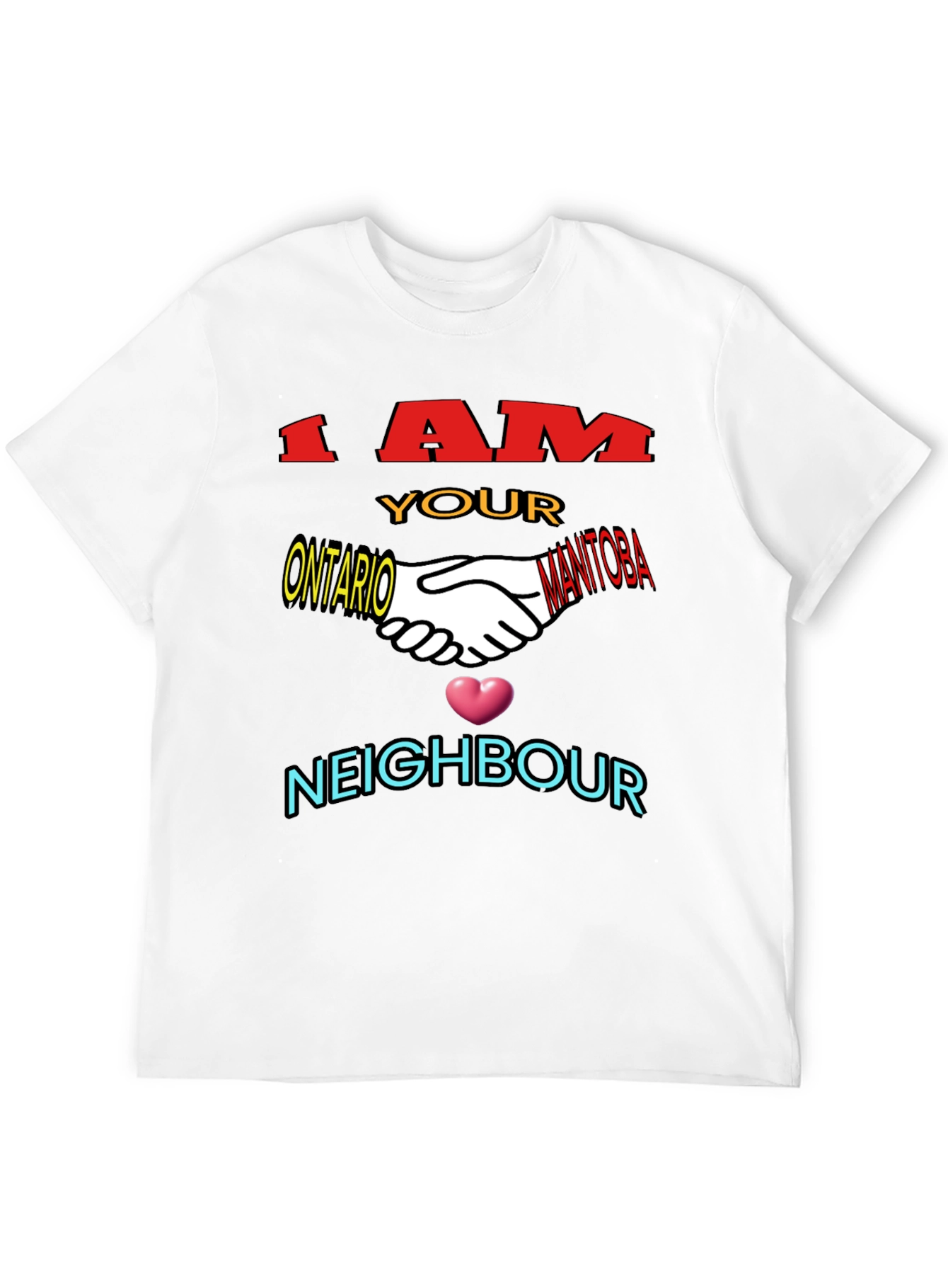 I Am Your Neighbour T-Shirt