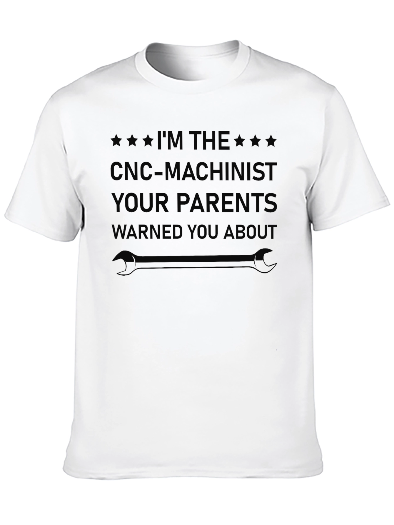 CNC Machinist T-Shirt: Parent Warned About