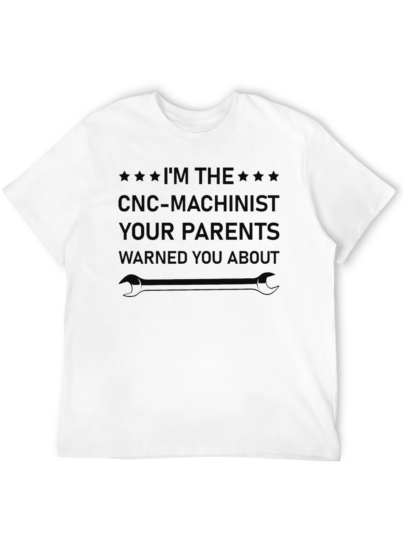 CNC Machinist T-Shirt: Parent Warned About