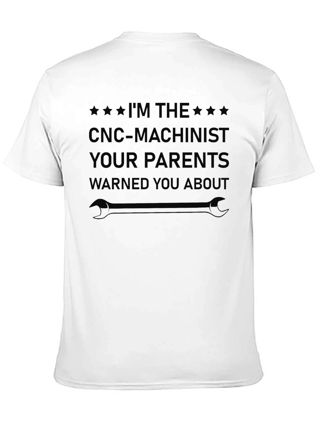 CNC Machinist T-Shirt: Parent Warned About
