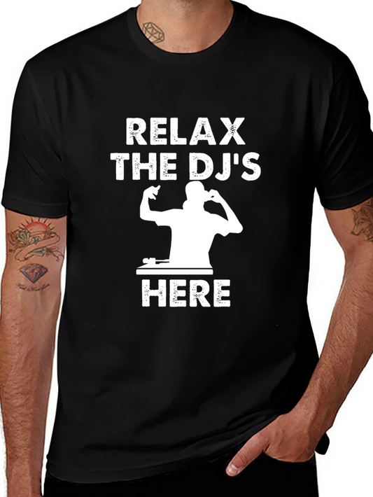 Relax the DJs Here T-Shirt - Music Lover Tee