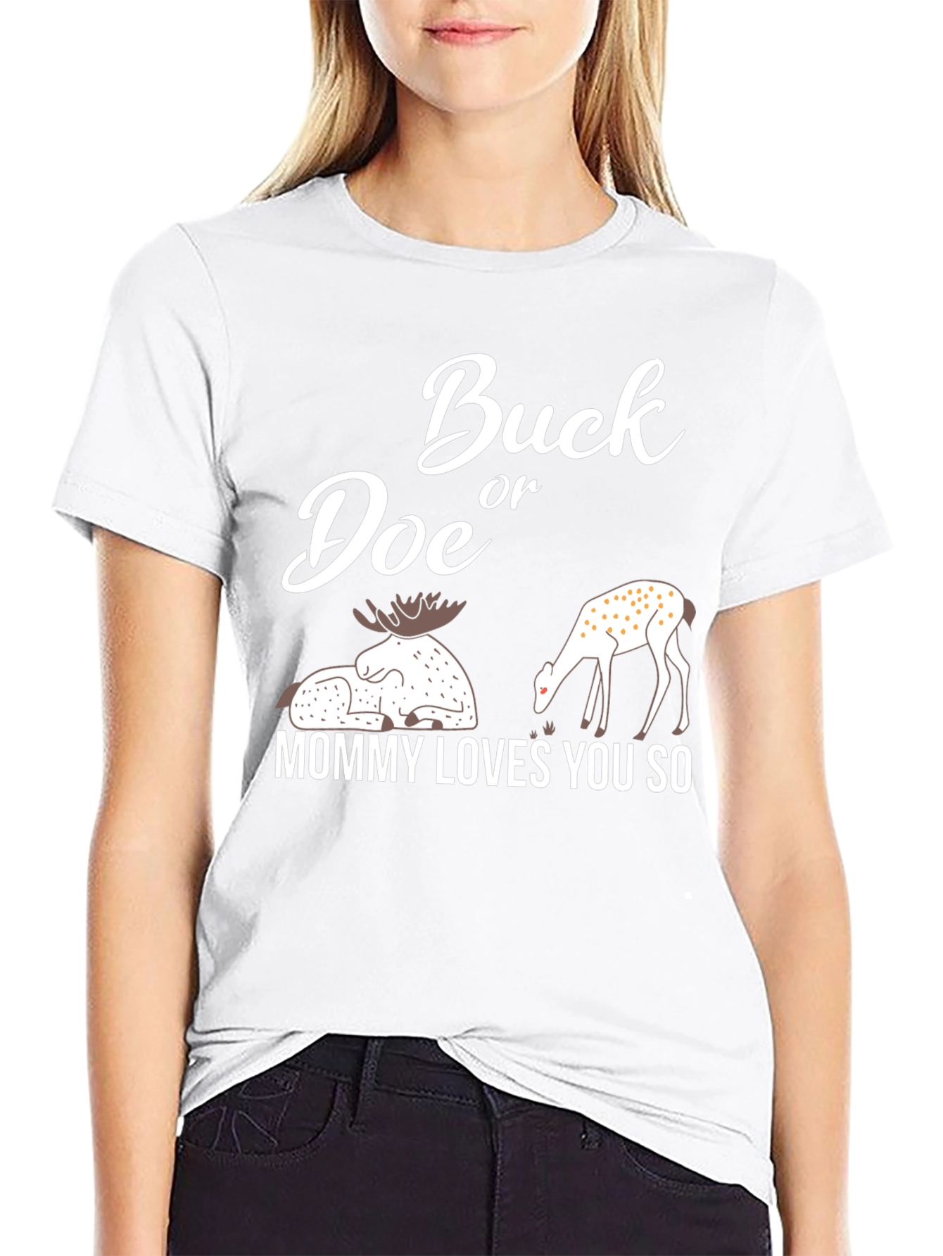 Buck or Doe Mommy Loves You So T-Shirt