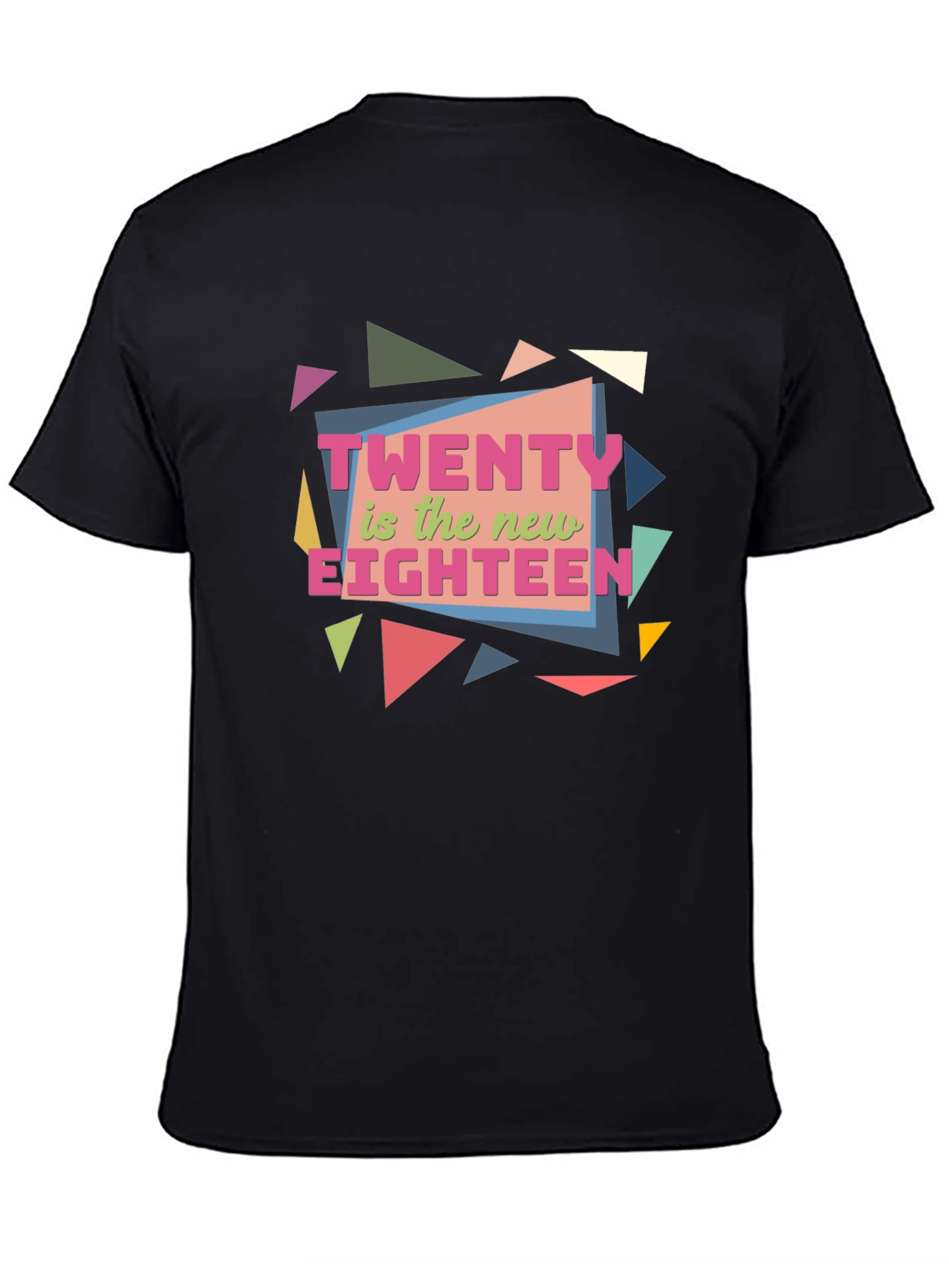 Twenty is the New Eighteen Graphic Tee