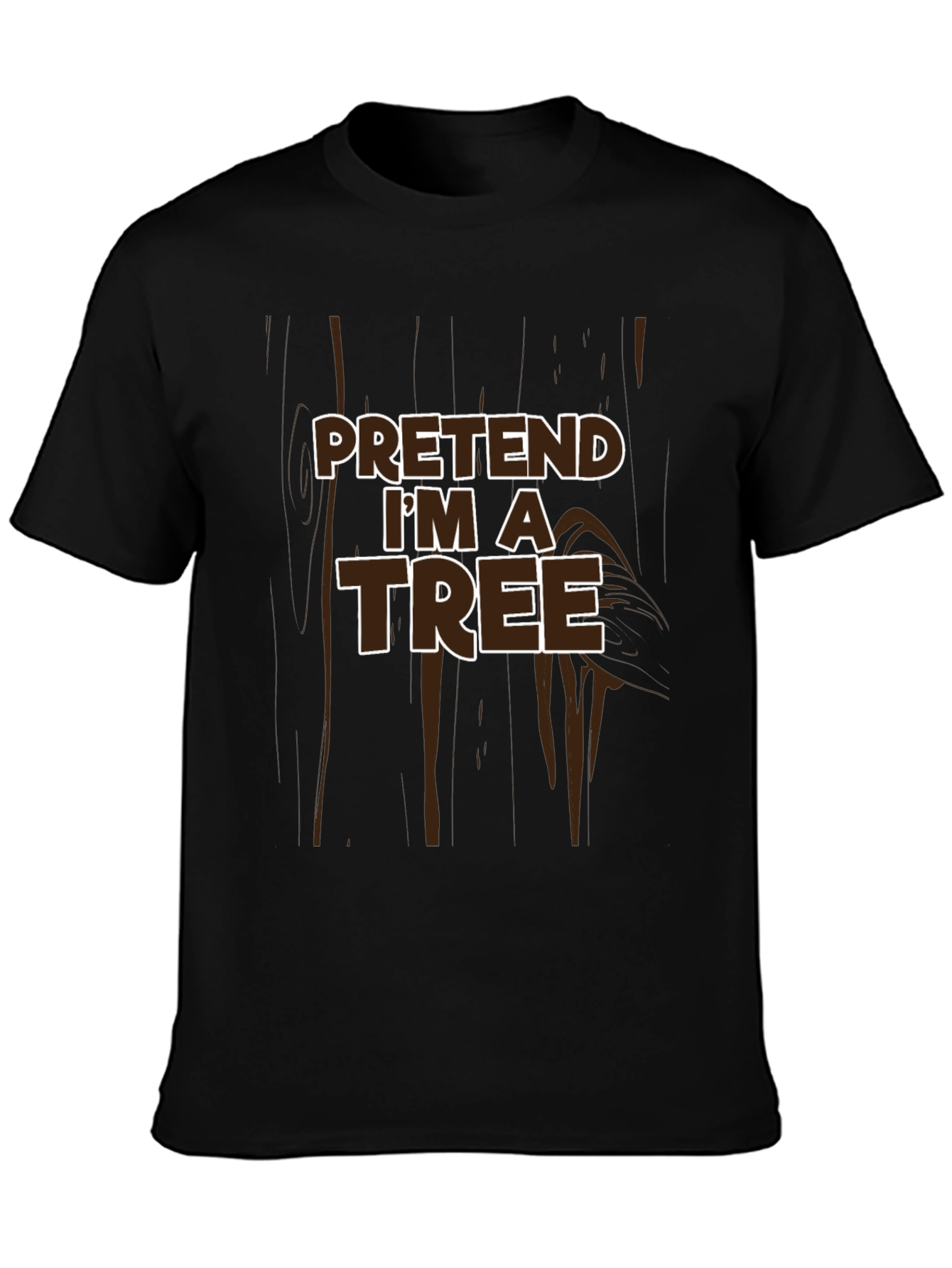 Pretend Im a Tree Funny Graphic T-Shirt