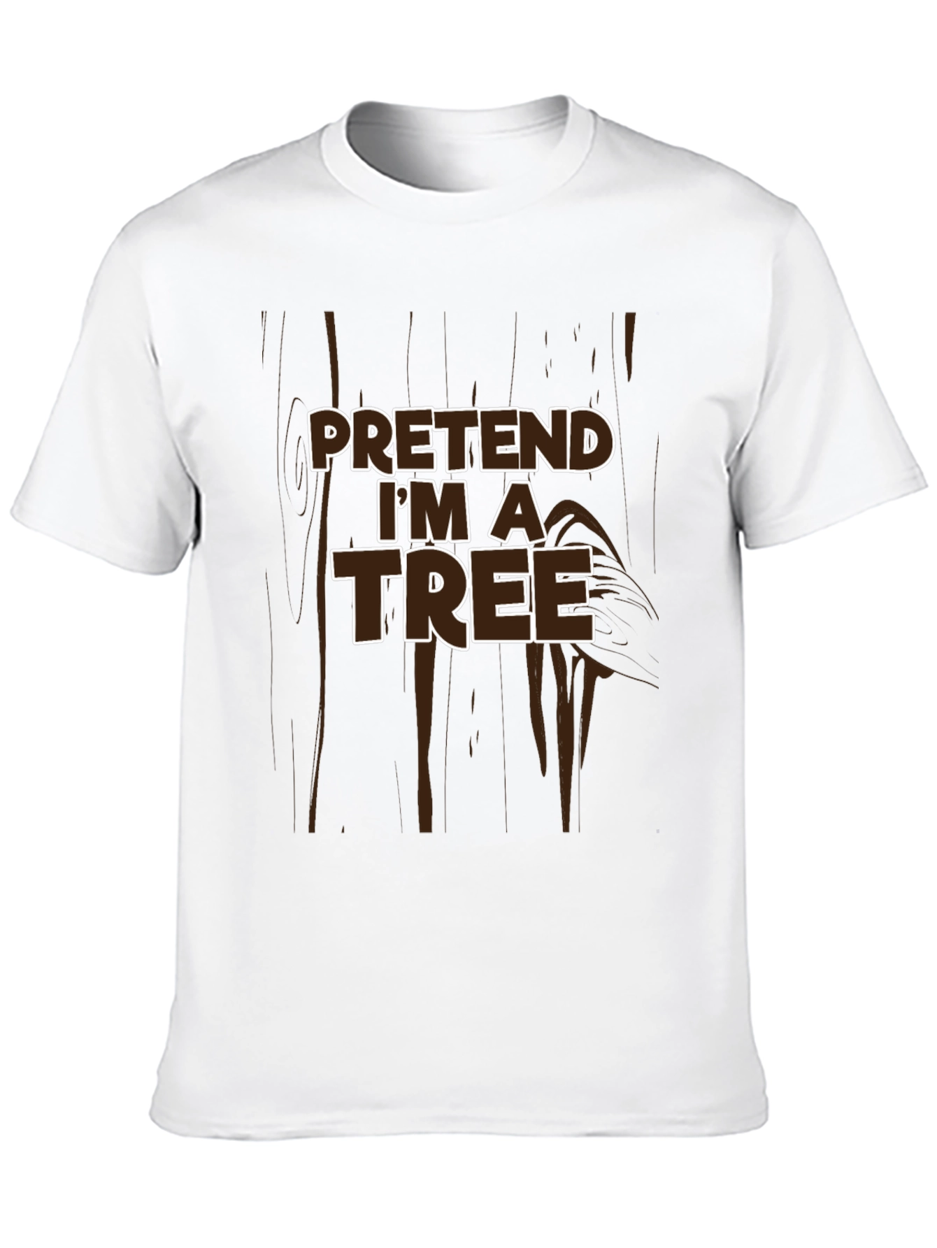 Pretend Im a Tree Funny Graphic T-Shirt