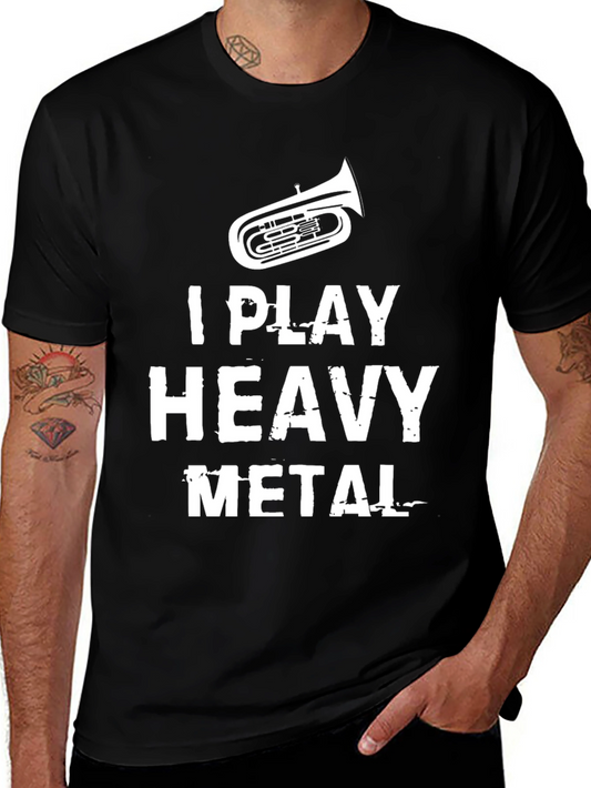 I Play Heavy Metal Tuba T-Shirt