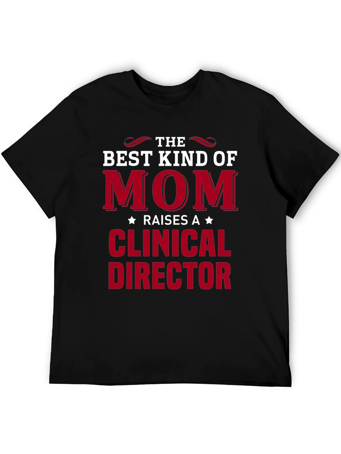 Best Kind of Mom Clinical Director T-Shirt