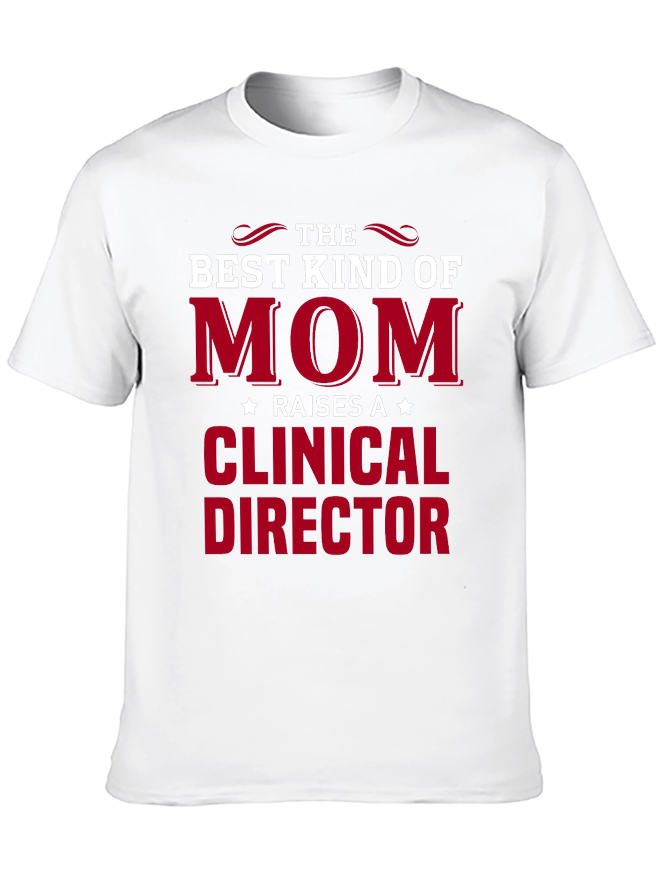 Best Kind of Mom Clinical Director T-Shirt