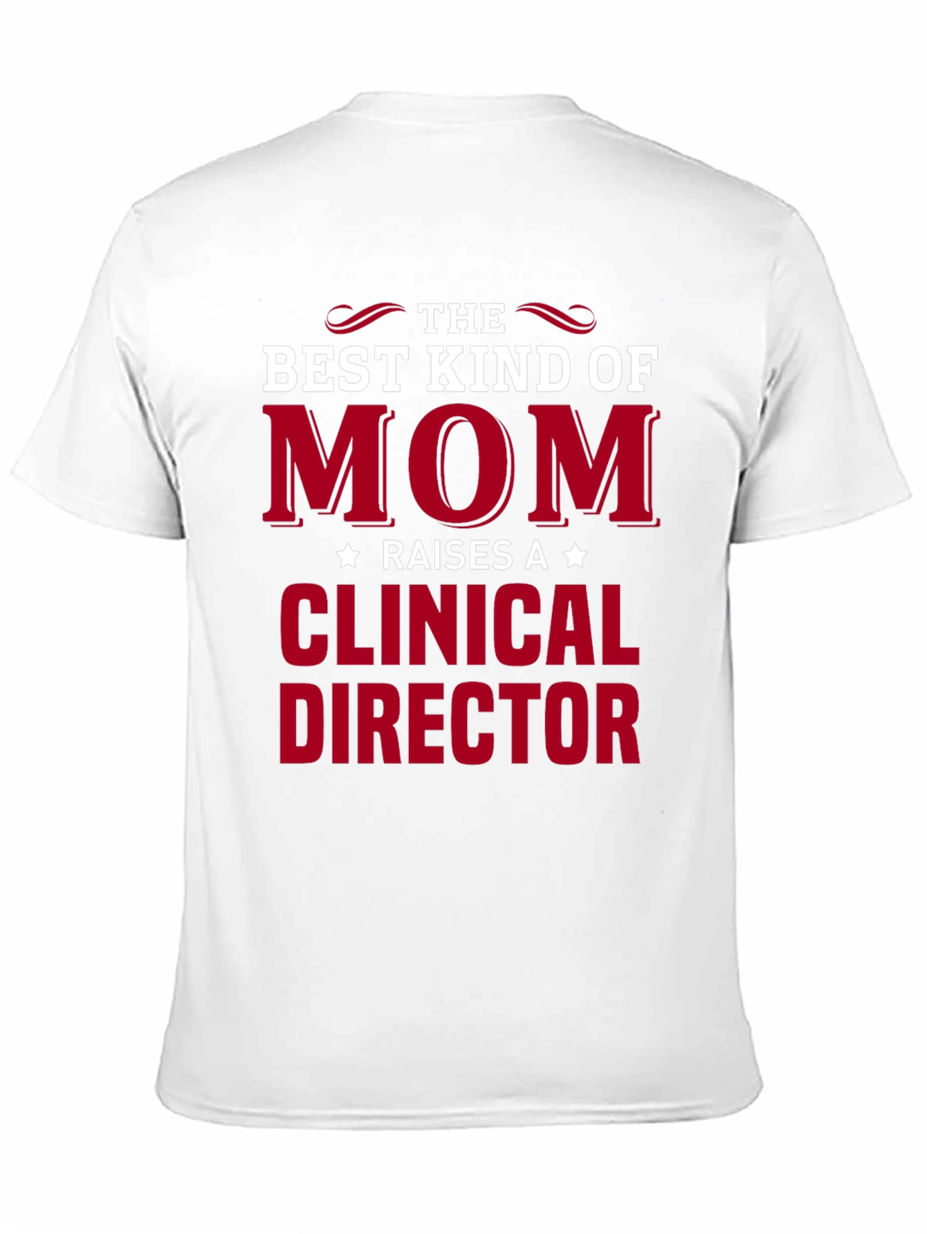 Best Kind of Mom Clinical Director T-Shirt