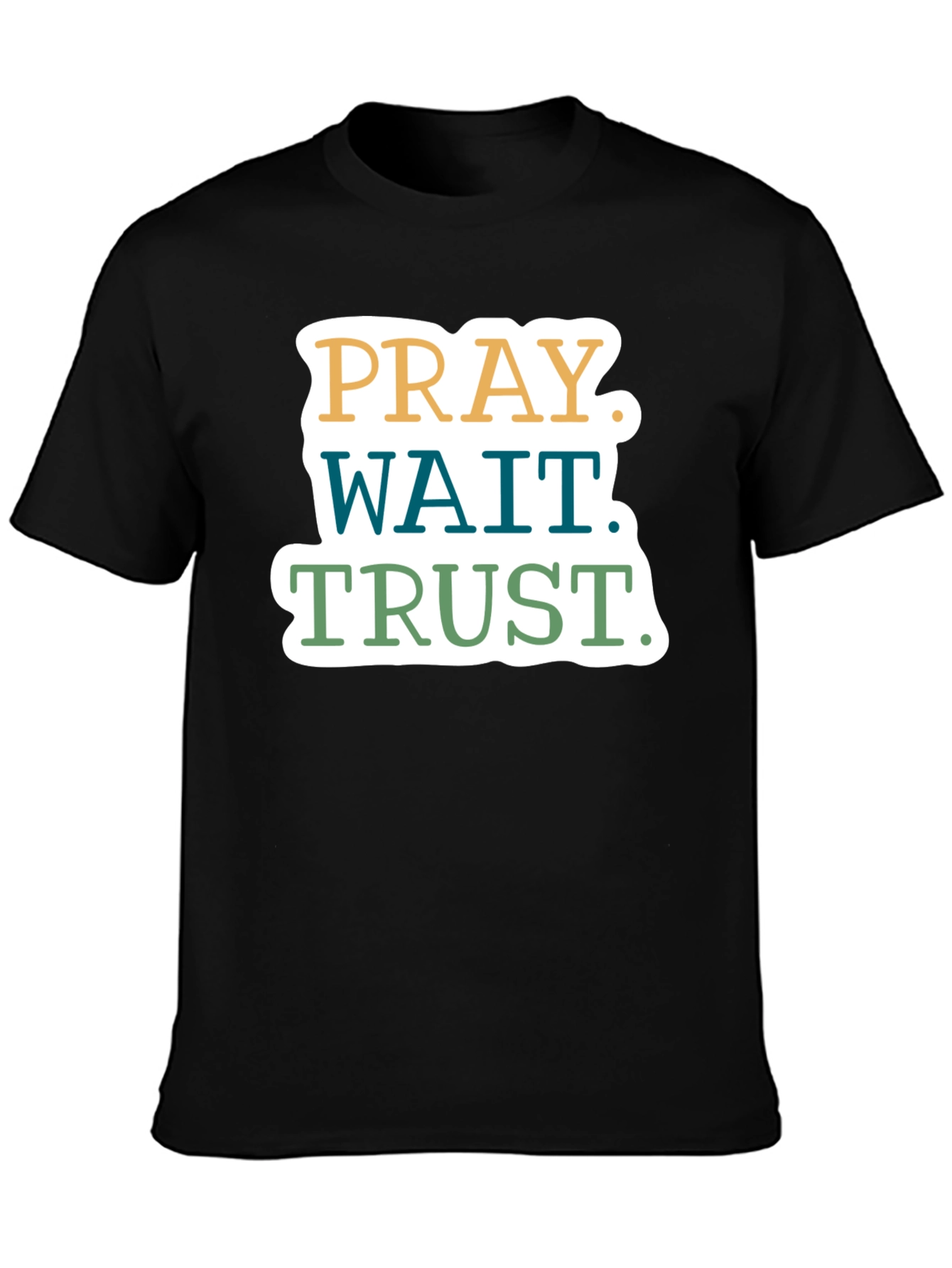 Pray Wait Trust T-Shirt - Christian Faith Tee