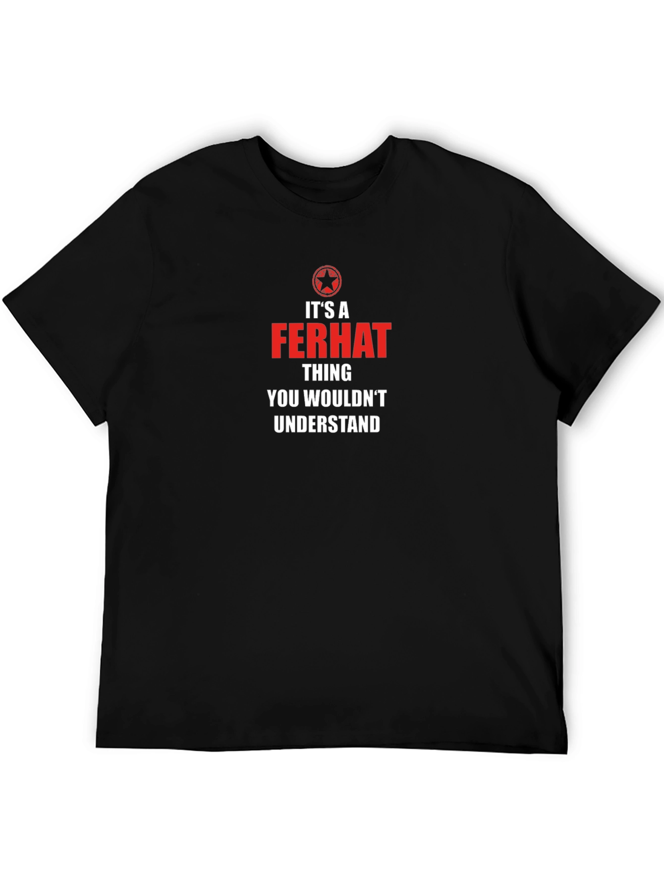 Its a Ferhat Thing T-Shirt