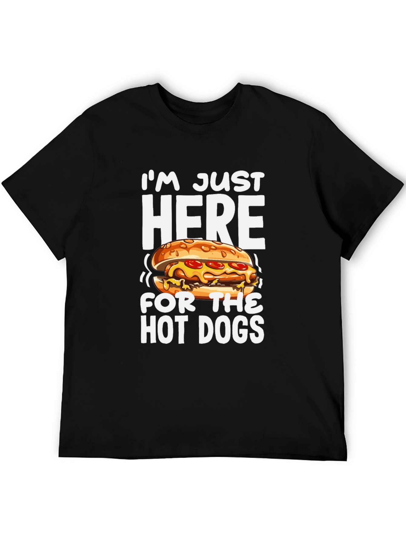 I’m Just Here For The Hot Dogs T-Shirt – Funny Food Lover Tee