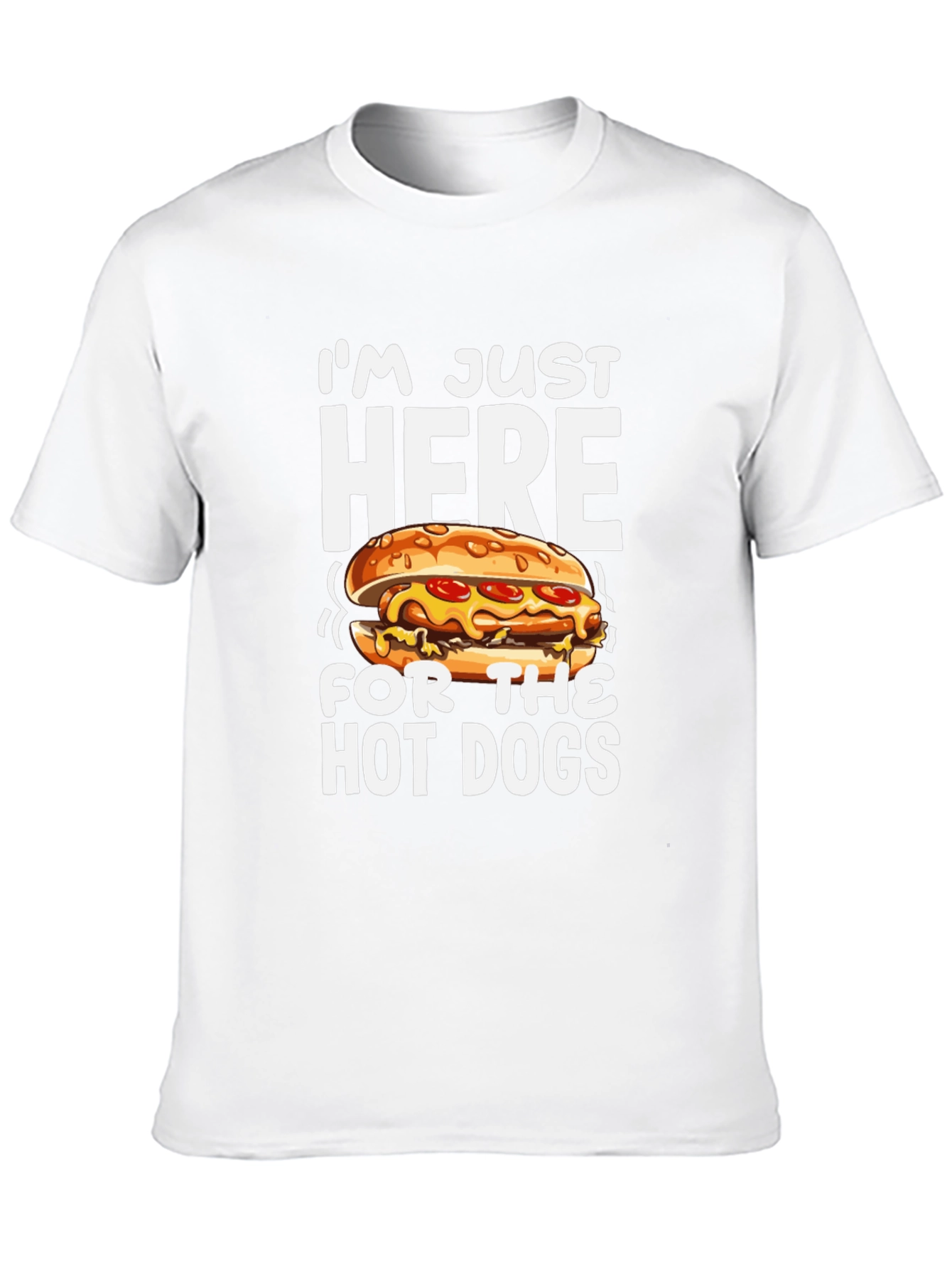 I’m Just Here For The Hot Dogs T-Shirt – Funny Food Lover Tee