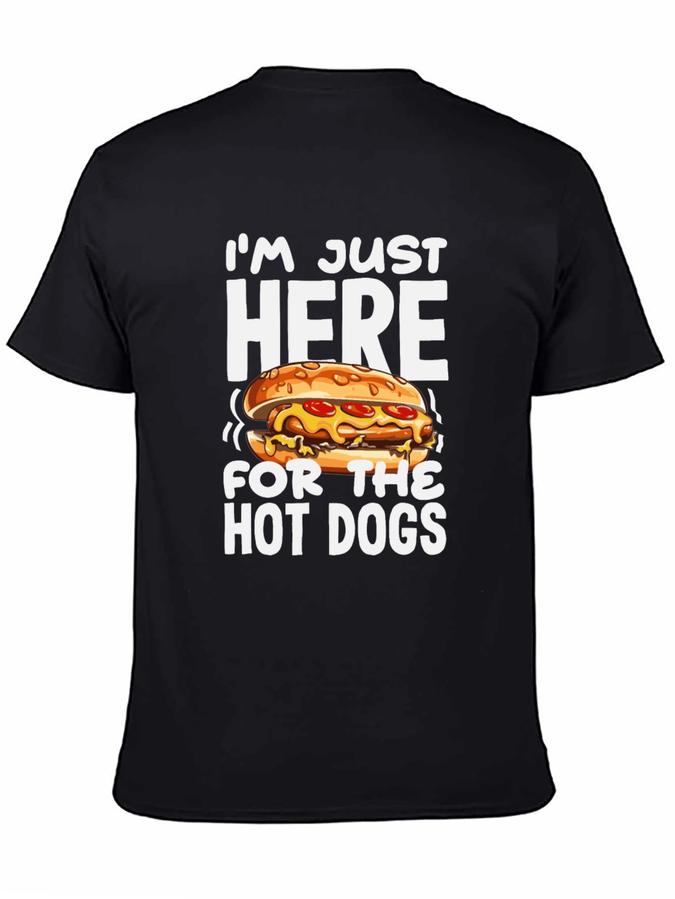 I’m Just Here For The Hot Dogs T-Shirt – Funny Food Lover Tee