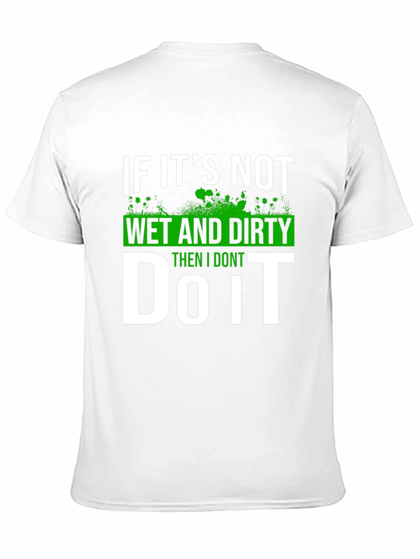 Wet and Dirty T-Shirt - Funny Graphic Tee
