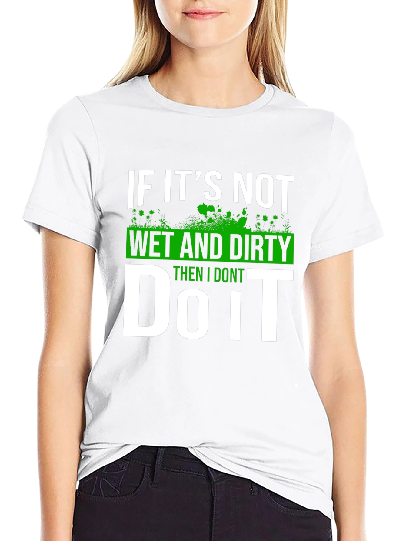 Wet and Dirty T-Shirt - Funny Graphic Tee