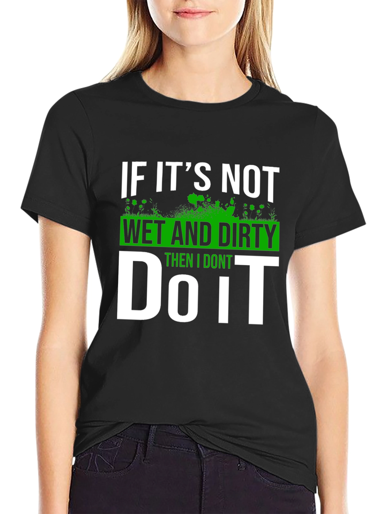 Wet and Dirty T-Shirt - Funny Graphic Tee