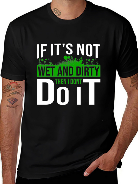 Wet and Dirty T-Shirt - Funny Graphic Tee