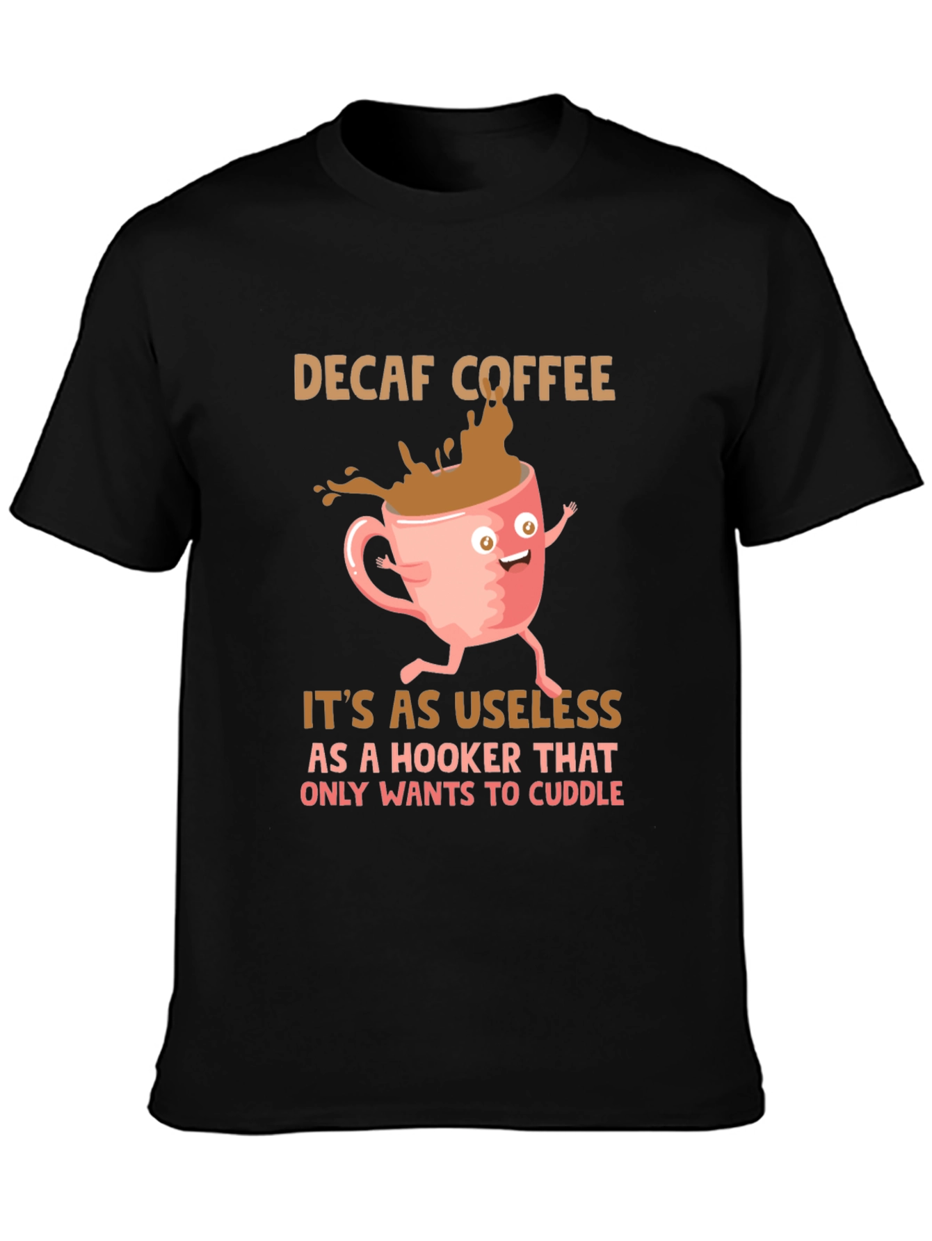Decaf Coffee Joke T-Shirt
