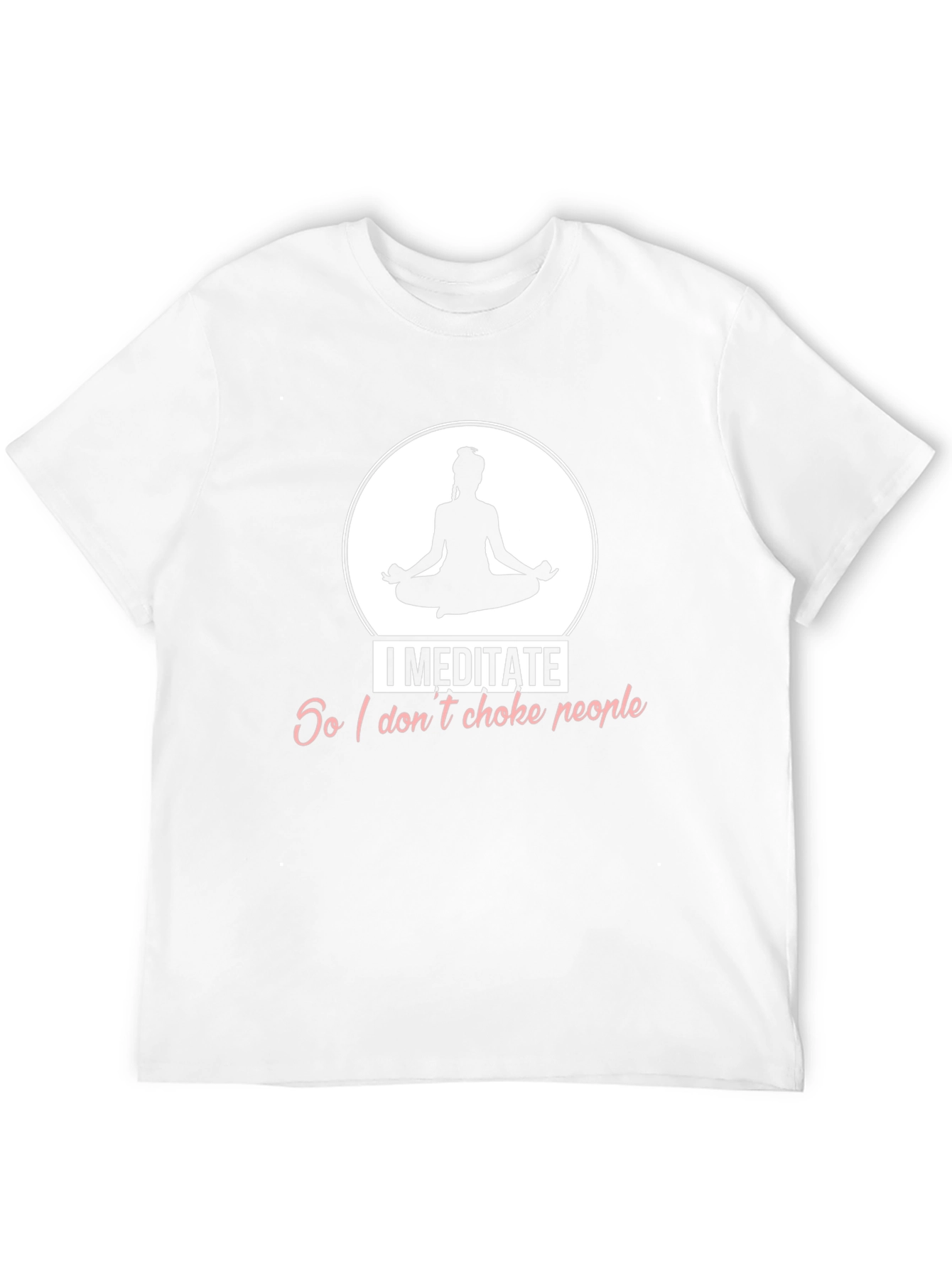 Meditate Dont Choke People T-Shirt