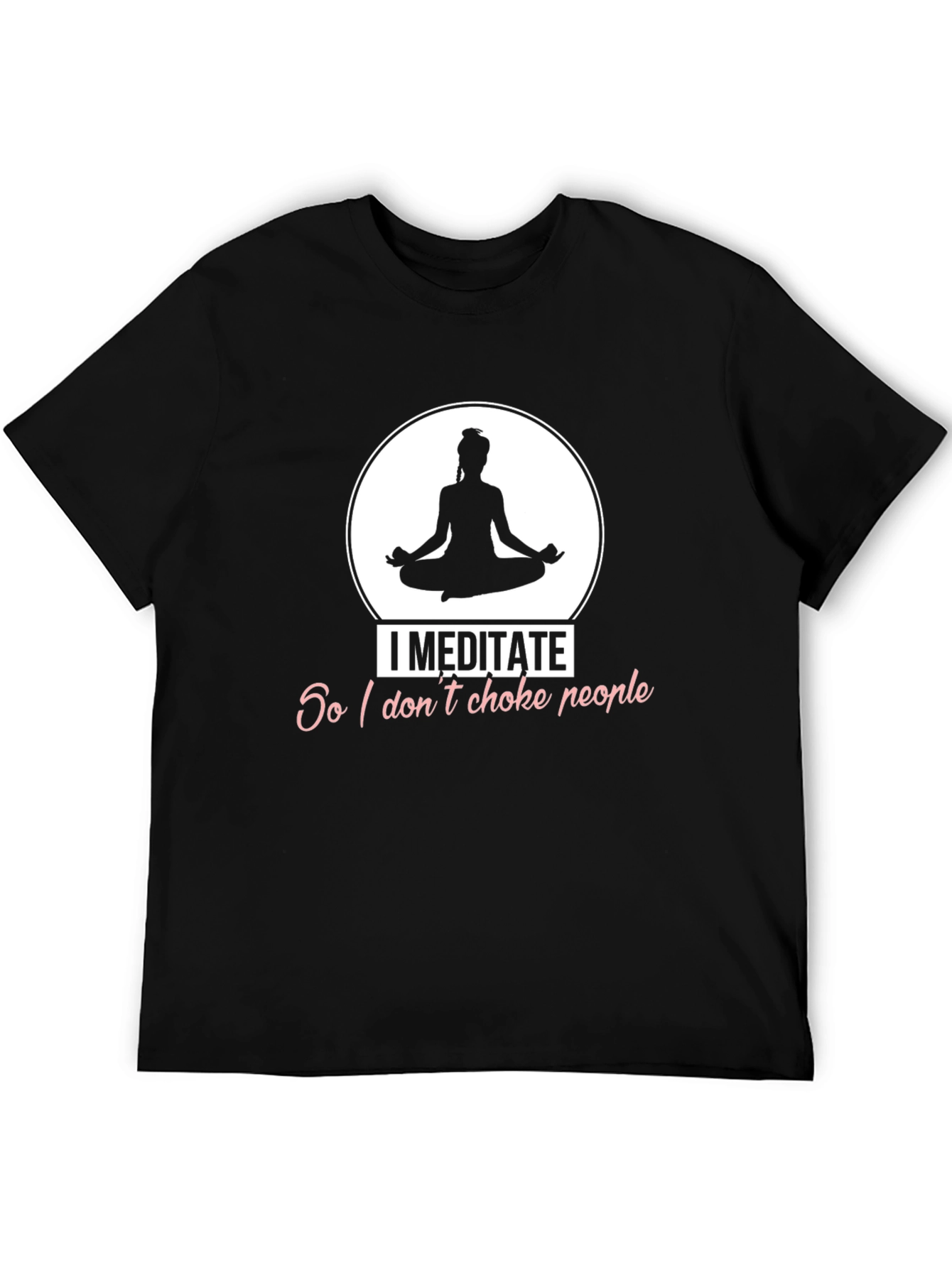 Meditate Dont Choke People T-Shirt