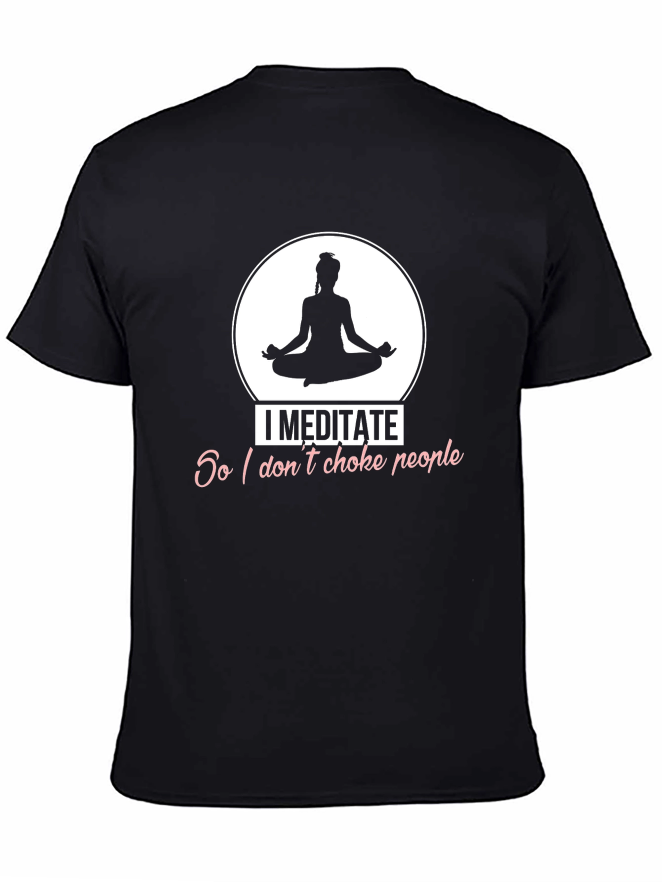 Meditate Dont Choke People T-Shirt