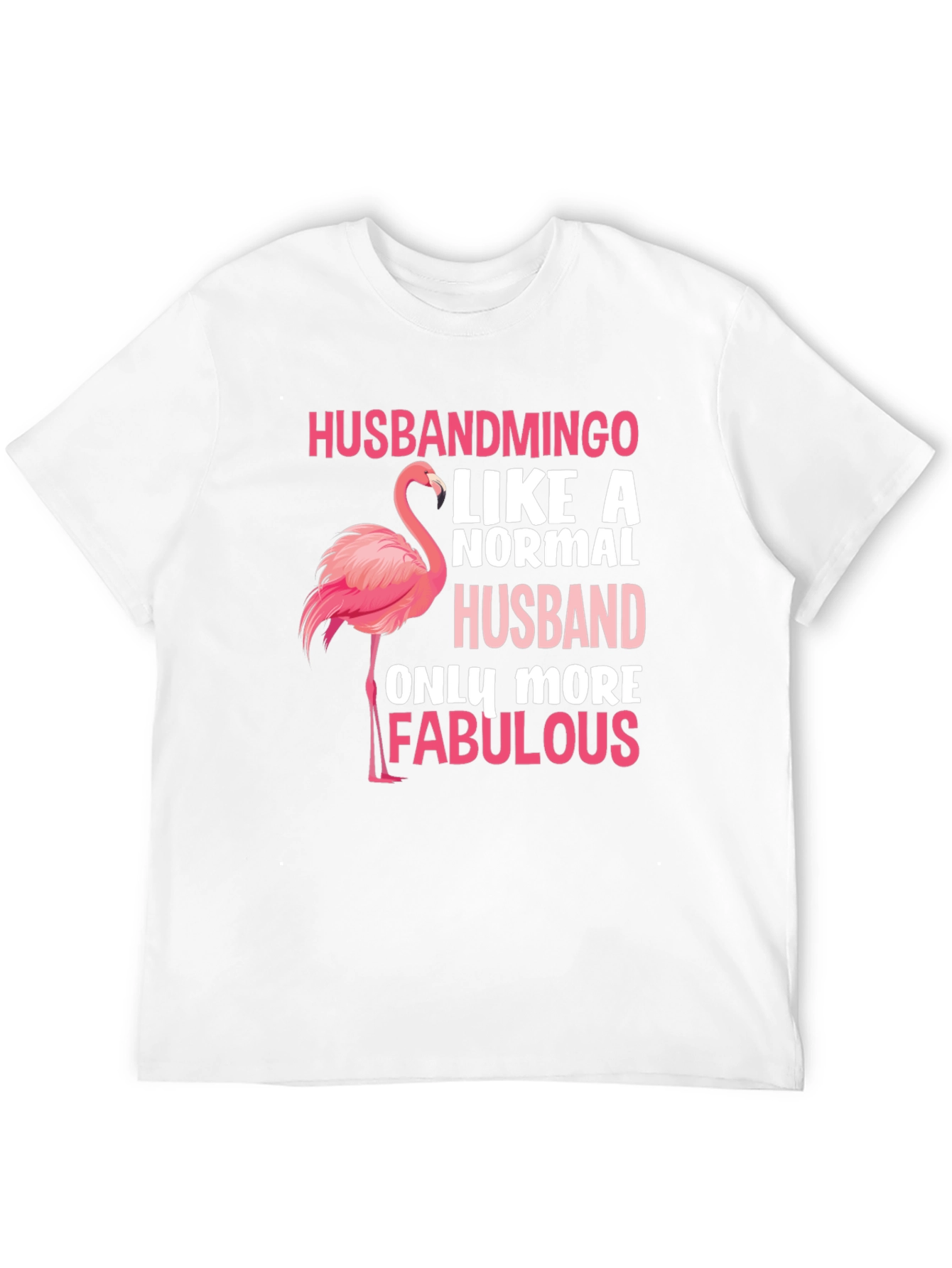 Husbandmingo T-Shirt: Fabulous Husband Gift