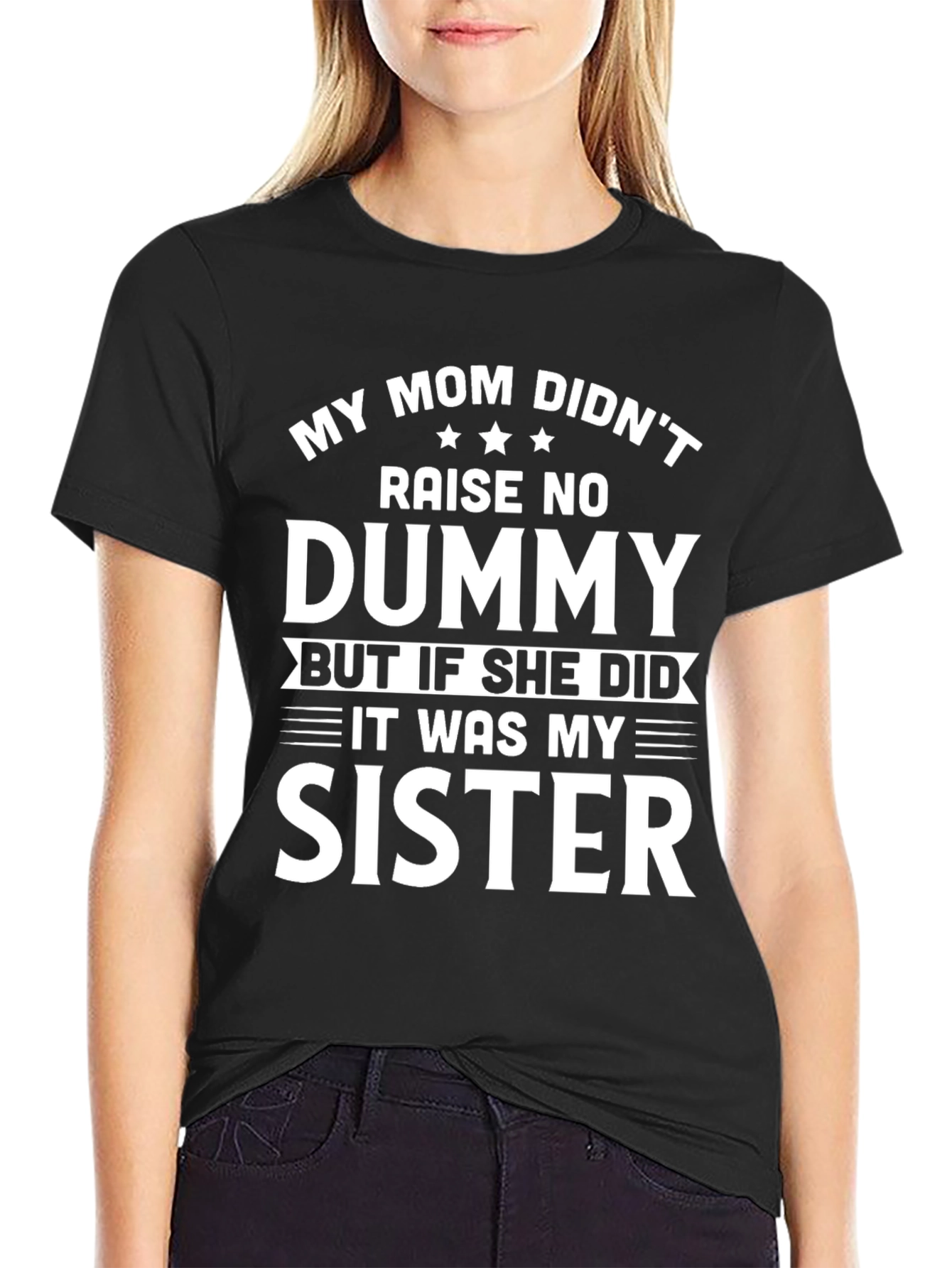 Funny My Mom Didnt Raise a Dummy T-Shirt