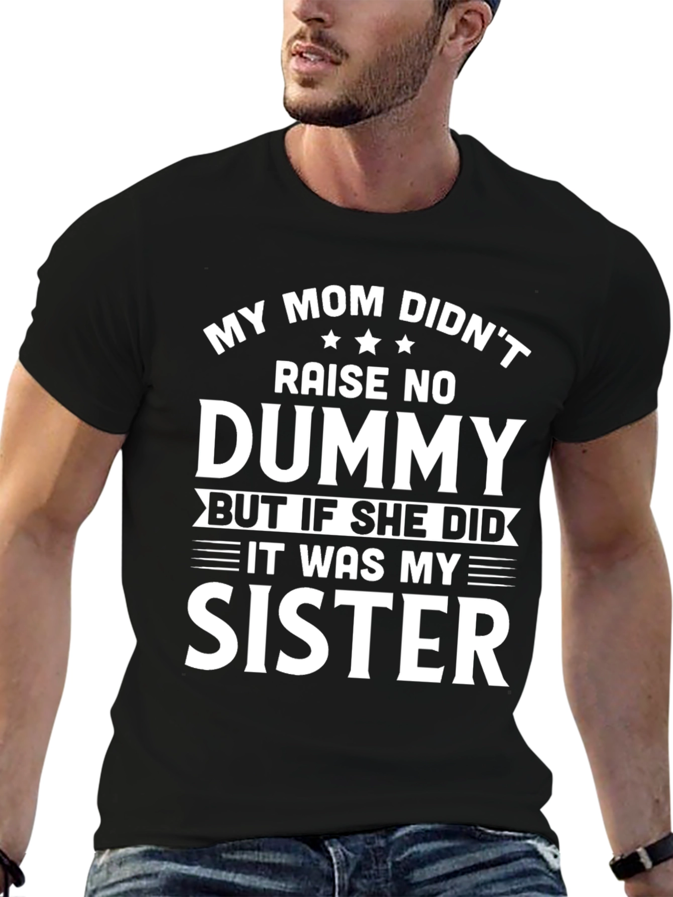 Funny My Mom Didnt Raise a Dummy T-Shirt
