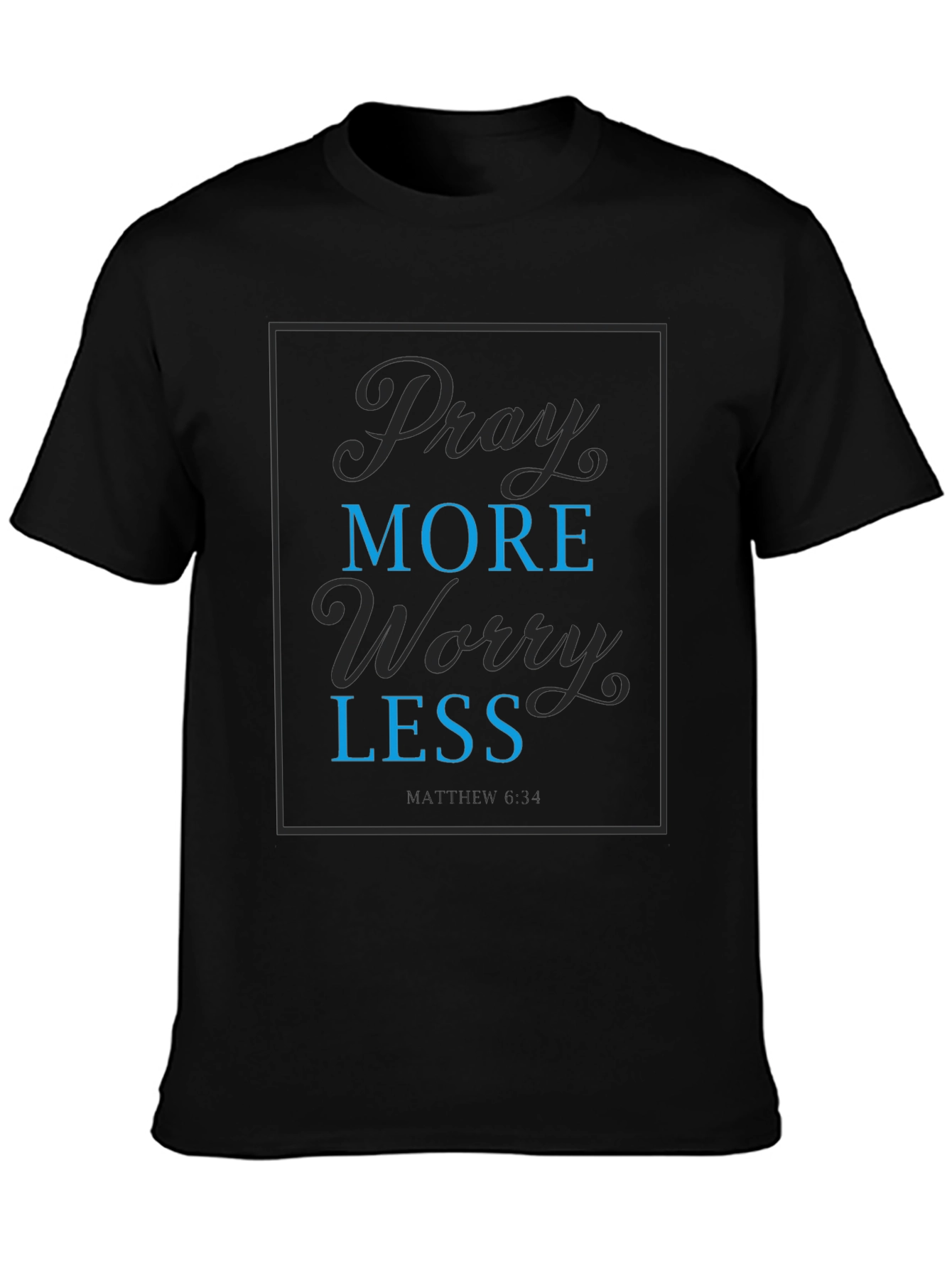 Pray More Worry Less Graphic T-Shirt