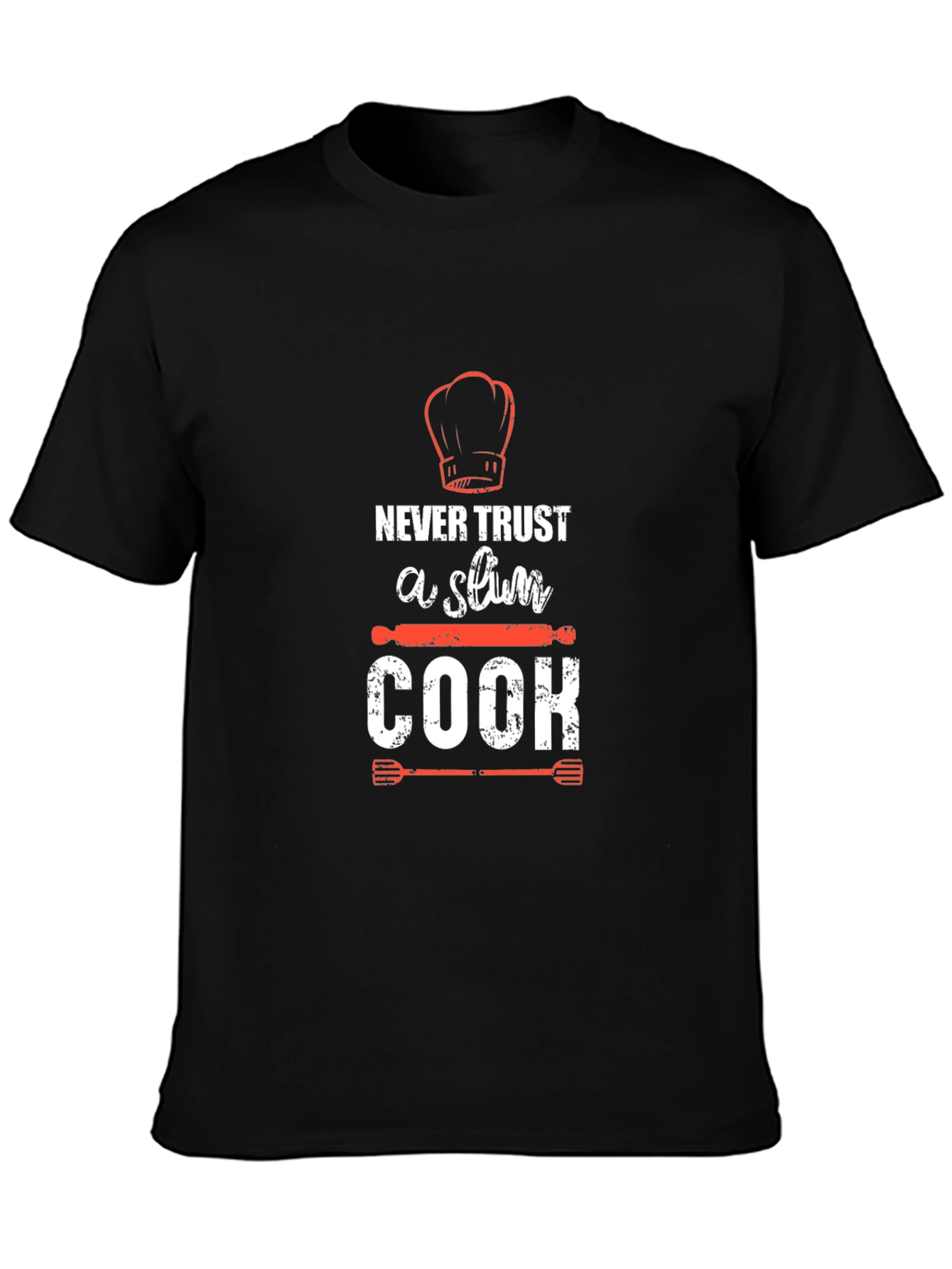 Funny Chef T-Shirt - Never Trust a Slim Cook