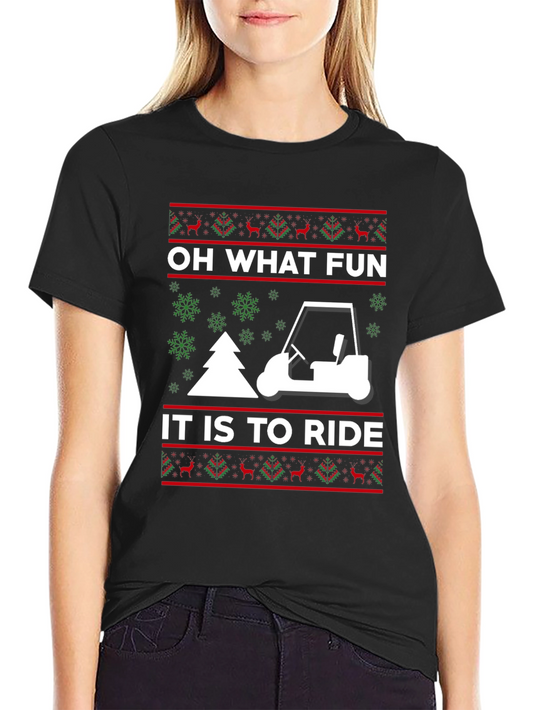 Oh What Fun to Ride Golf Cart Christmas T-Shirt