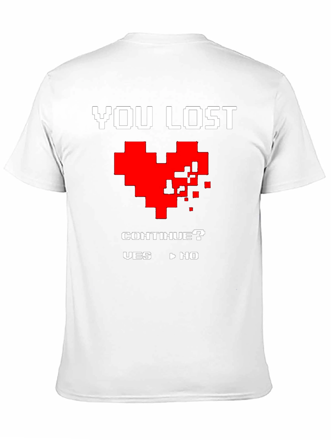 You Lost Heart Gamer T-Shirt