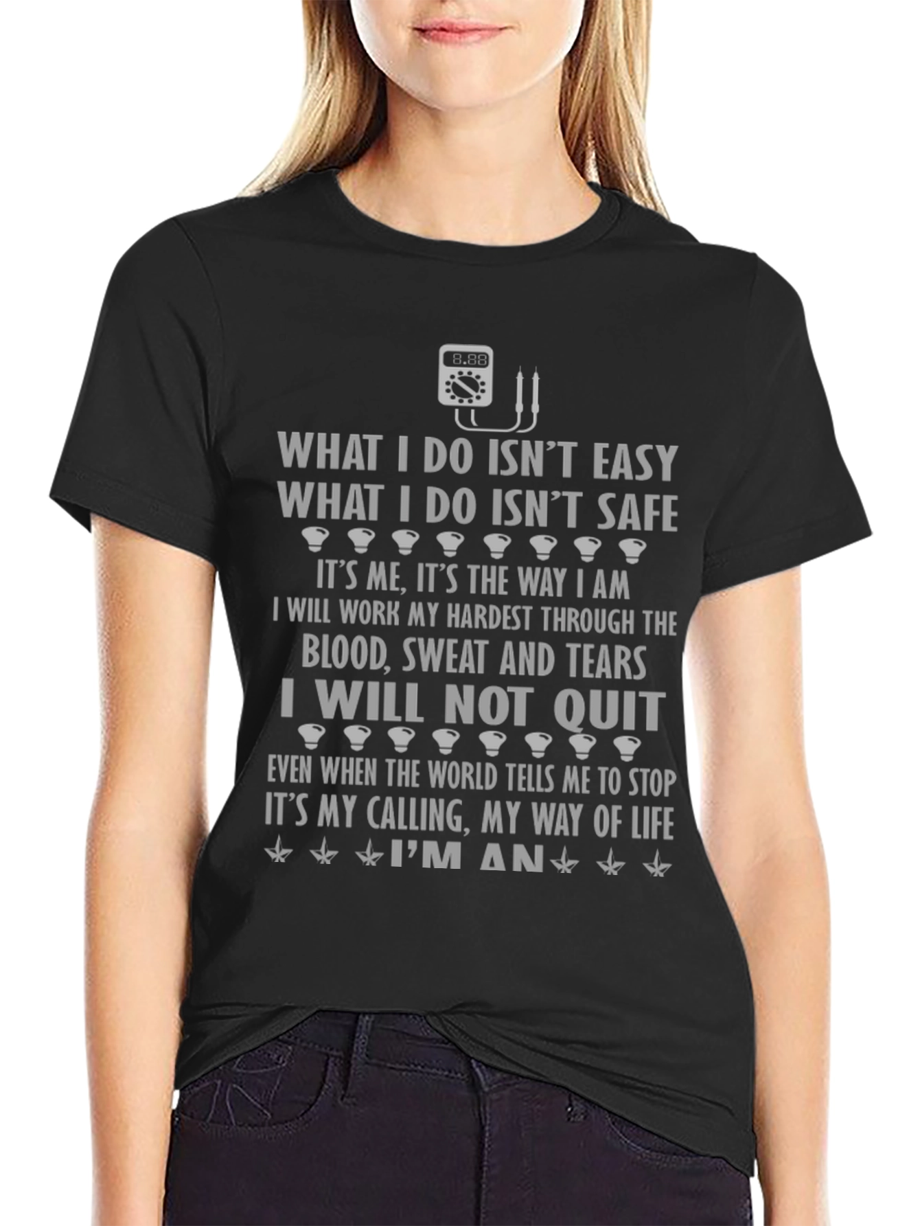 Electricians Creed T-Shirt - Work Hard Wont Quit!