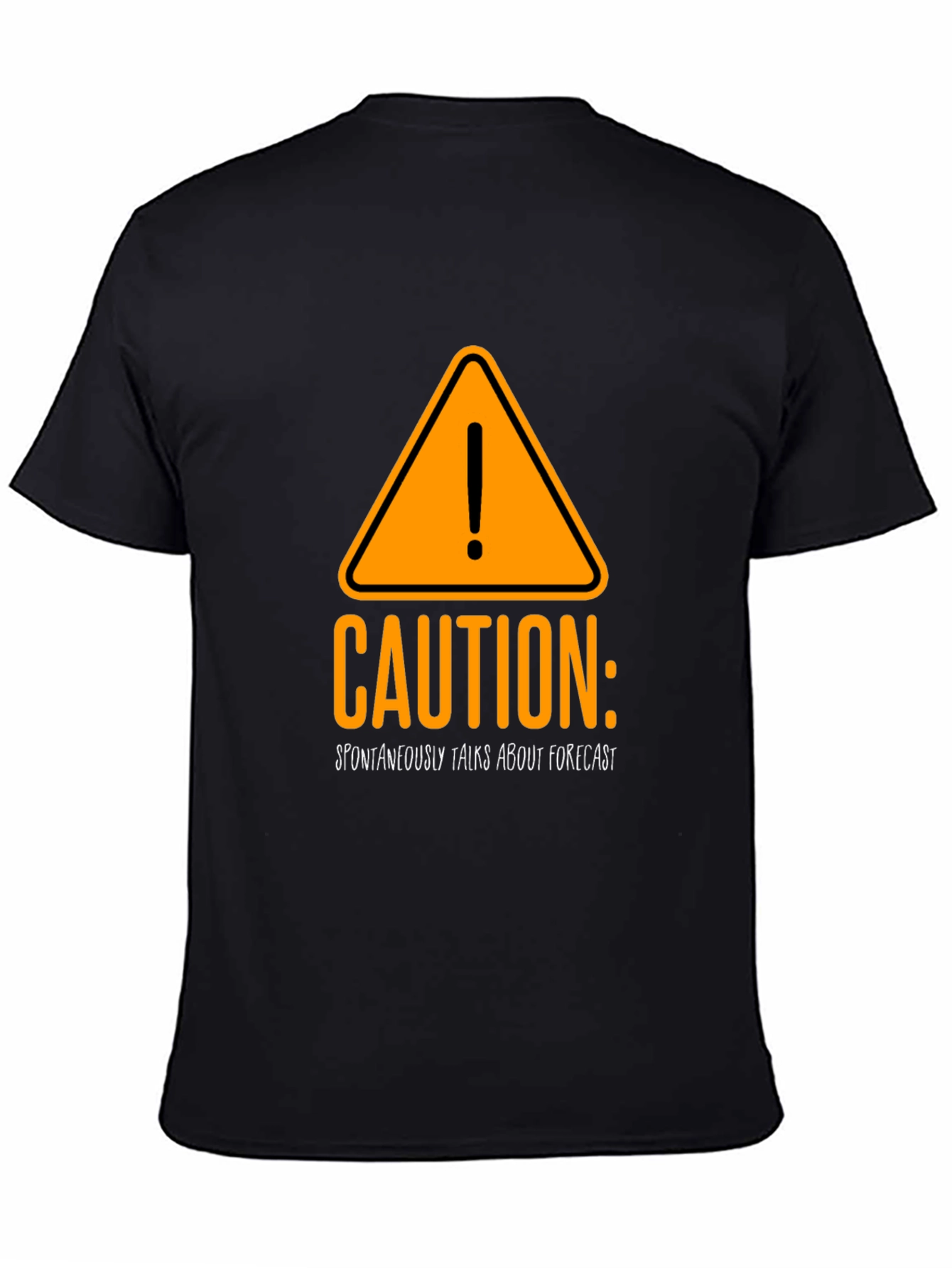 Caution Spontaneous Forecast T-Shirt