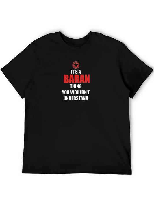 Its a Baran Thing T-Shirt - You Wouldnt Understand