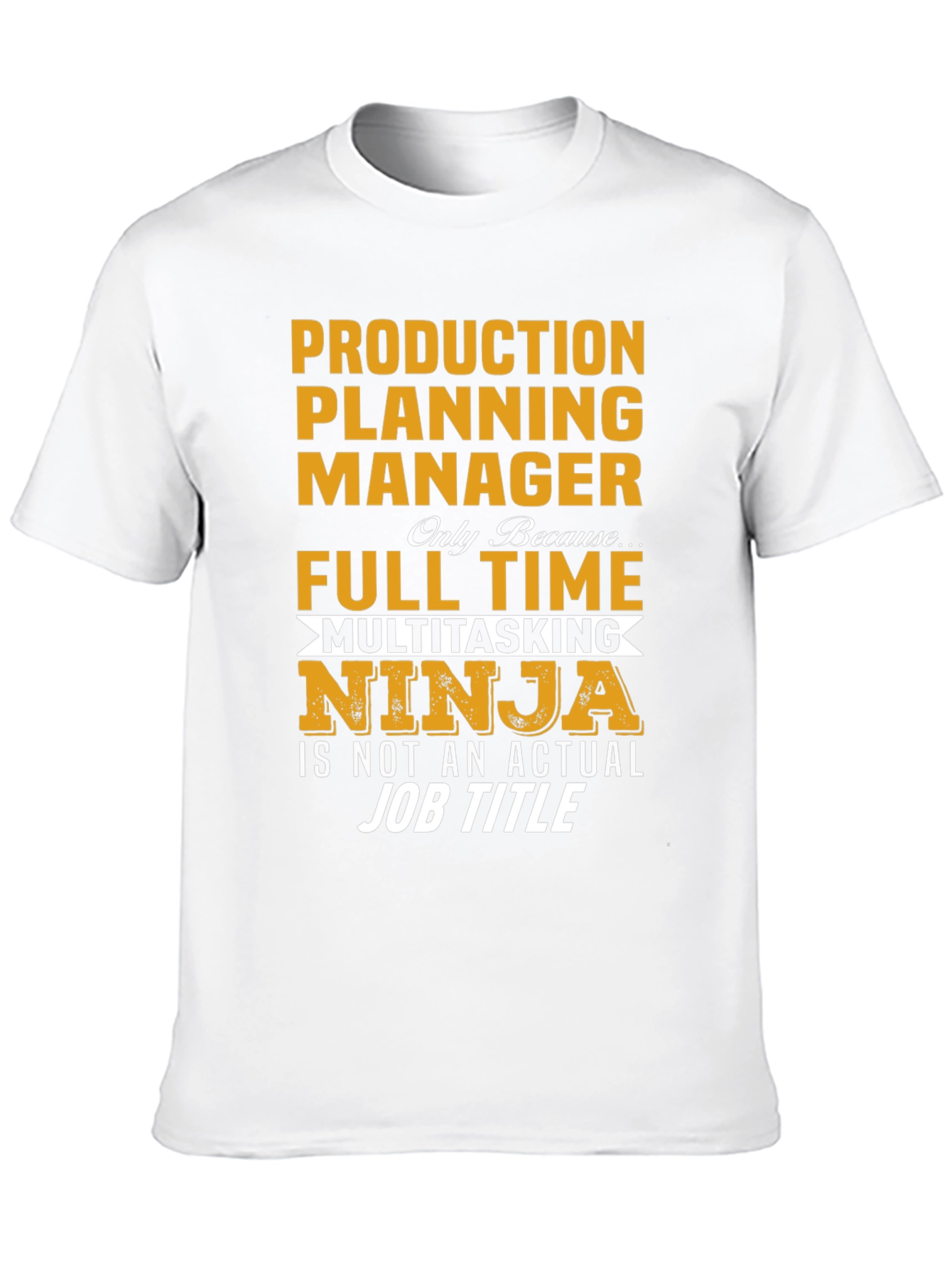 Production Planning Manager Multitasking Ninja T-Shirt