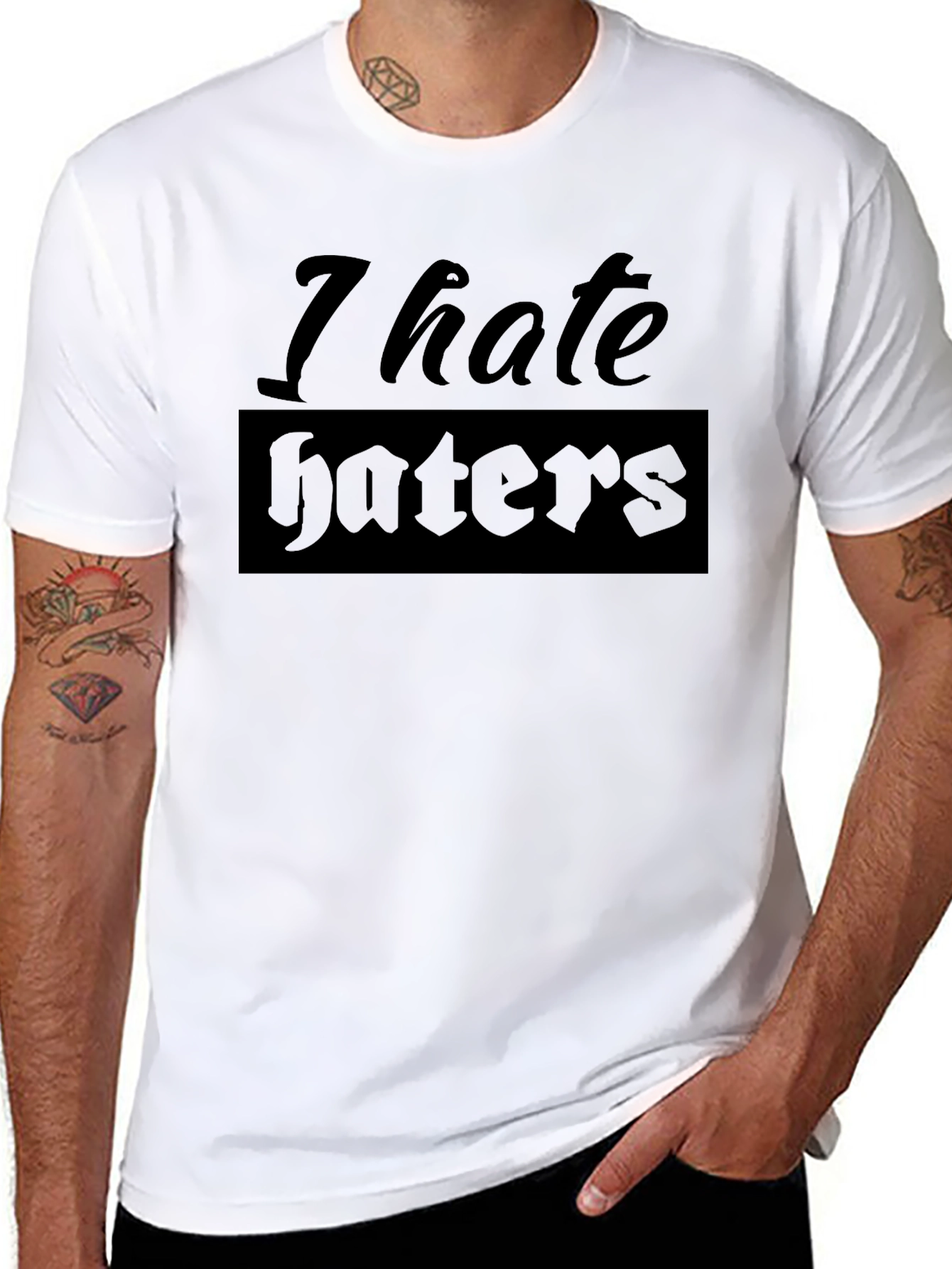 I Hate Haters Graphic T-Shirt