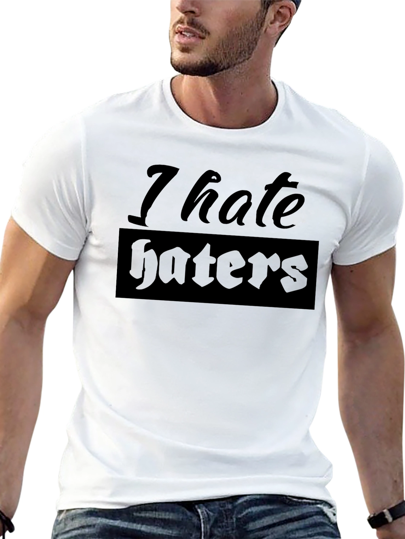 I Hate Haters Graphic T-Shirt