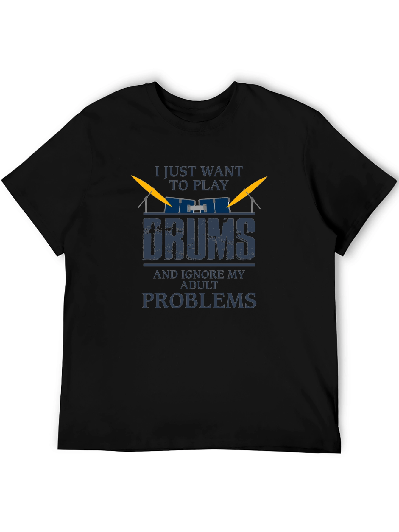Drummer T-Shirt: Ignore Adult Problems and Play Drums