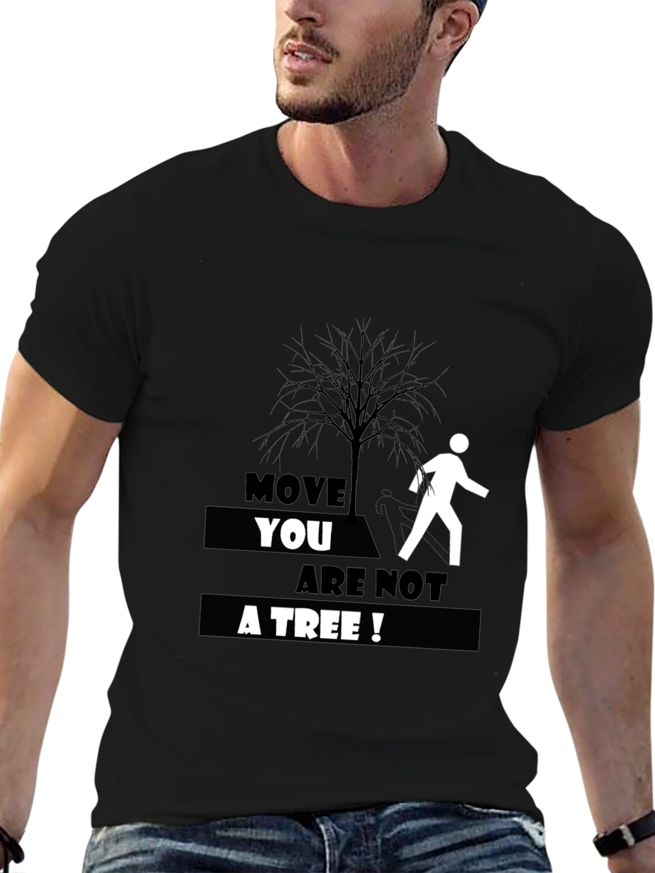 Move You Are Not A Tree T-Shirt