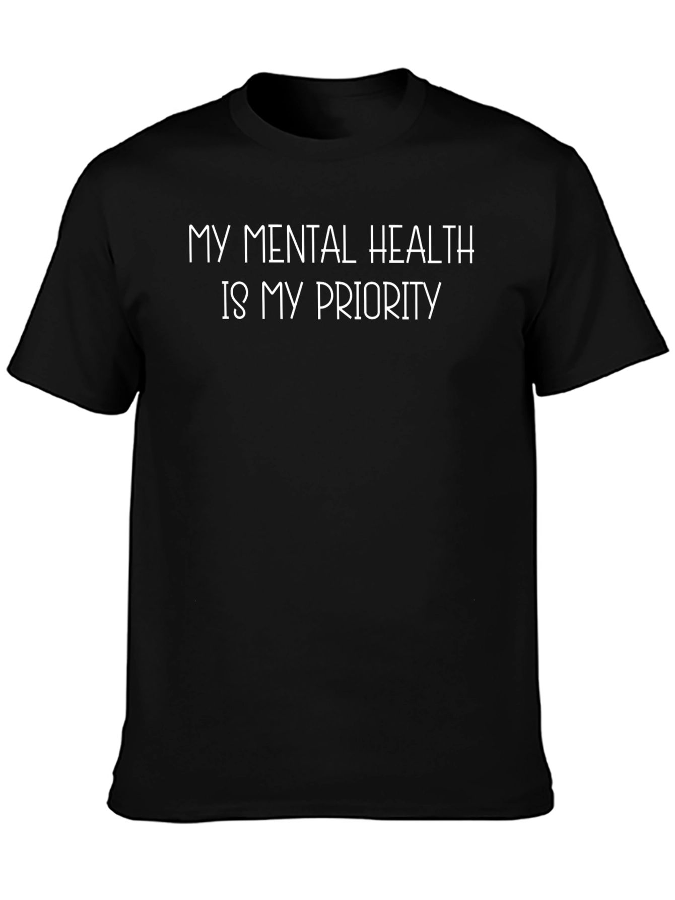 My Mental Health Is My Priority T-Shirt