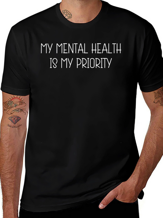 My Mental Health Is My Priority T-Shirt