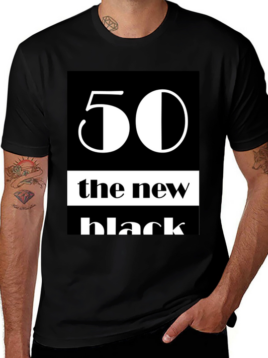50 The New Black Graphic Tee - Trendy T-Shirt