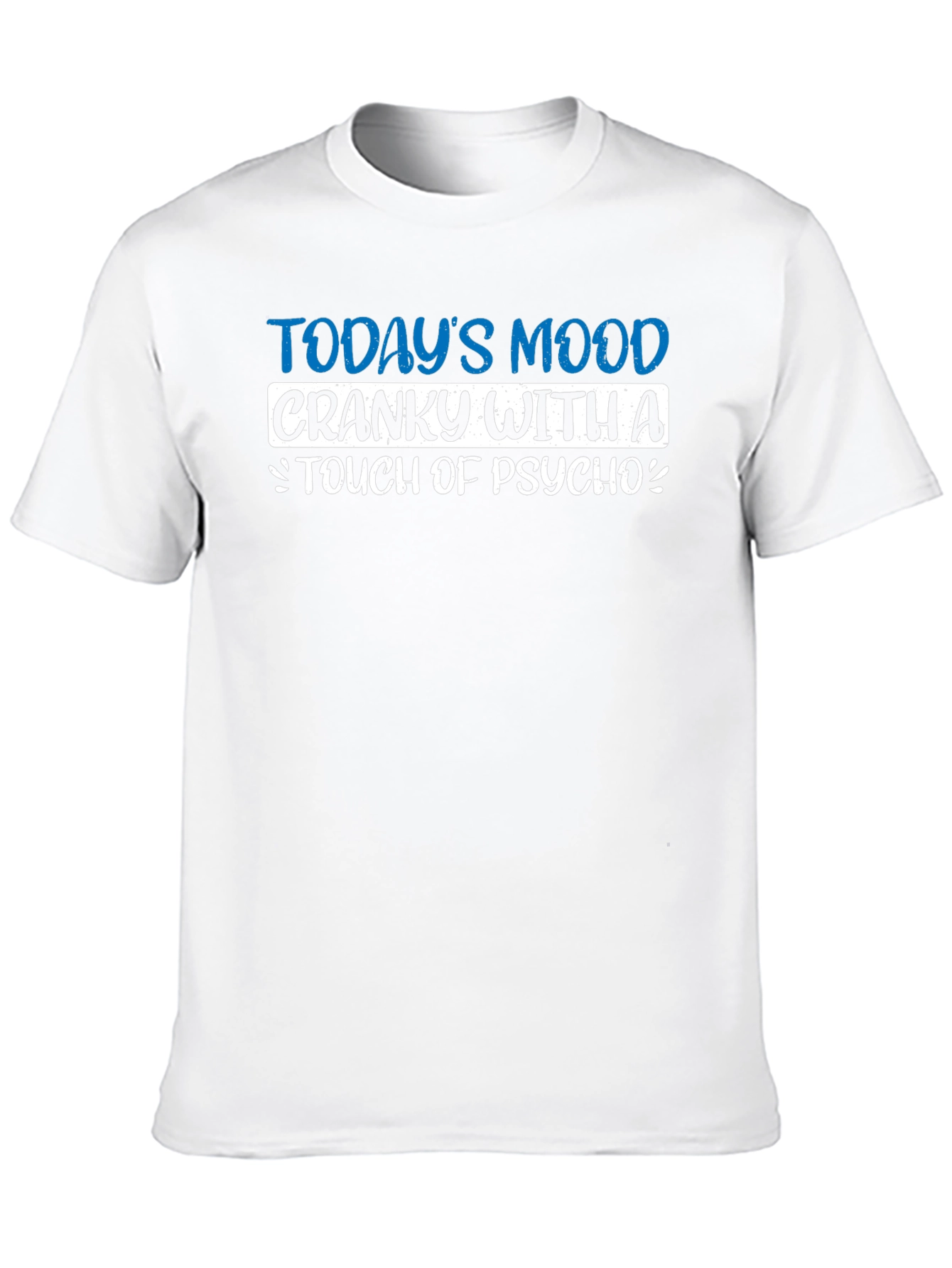 Cranky With a Touch of Psycho Novelty Graphic T-Shirt