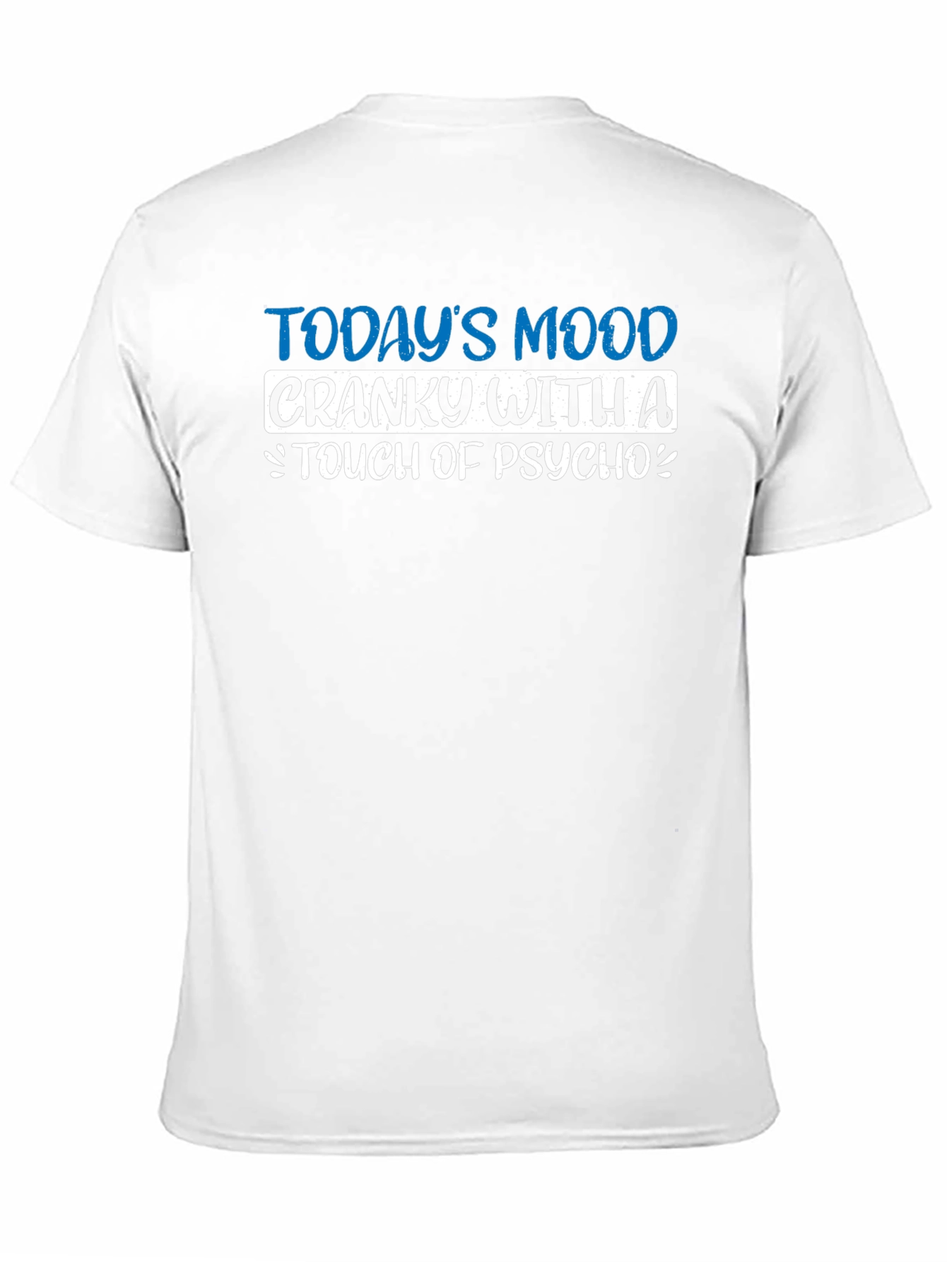 Cranky With a Touch of Psycho Novelty Graphic T-Shirt