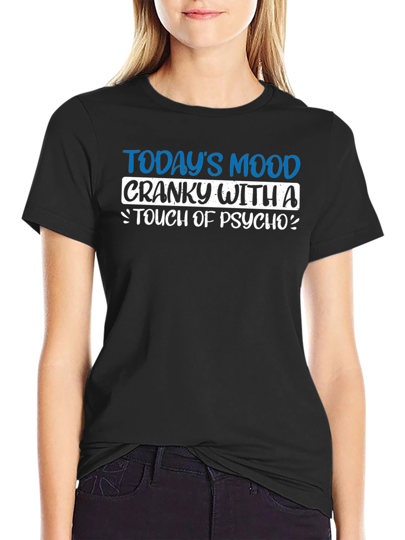 Cranky With a Touch of Psycho Novelty Graphic T-Shirt