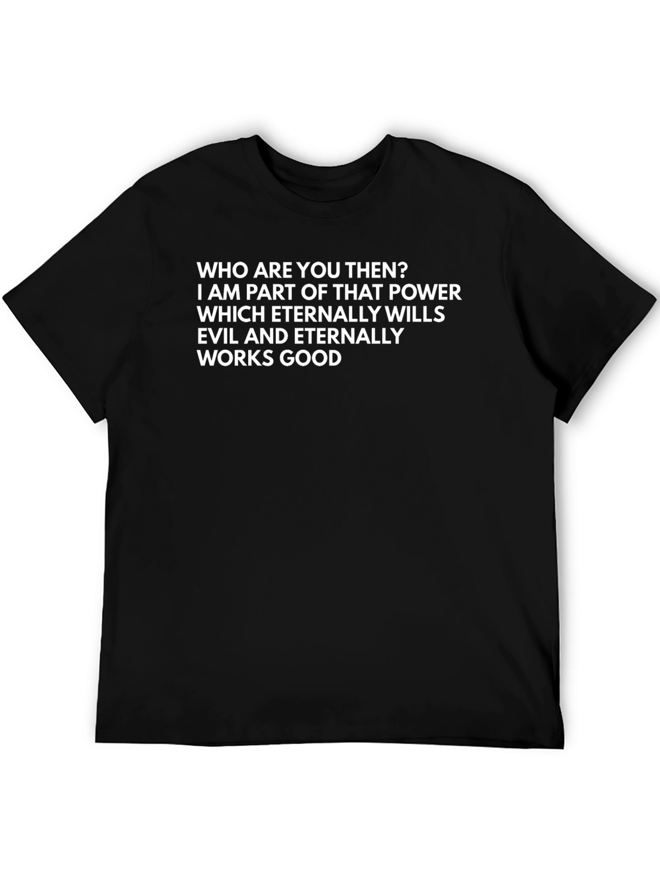 Who Are You Then? T-Shirt
