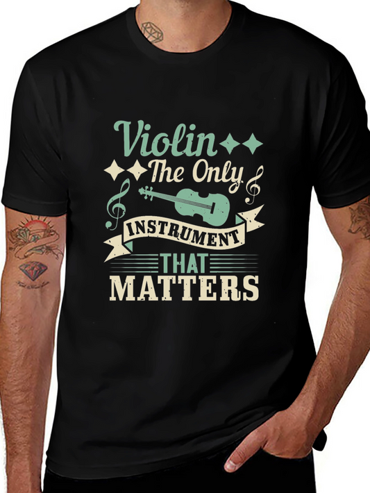 Violin The Only Instrument That Matters T-Shirt